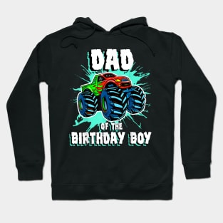 Dad Of The Birthday Boy Monster Truck Birthday Party Hoodie